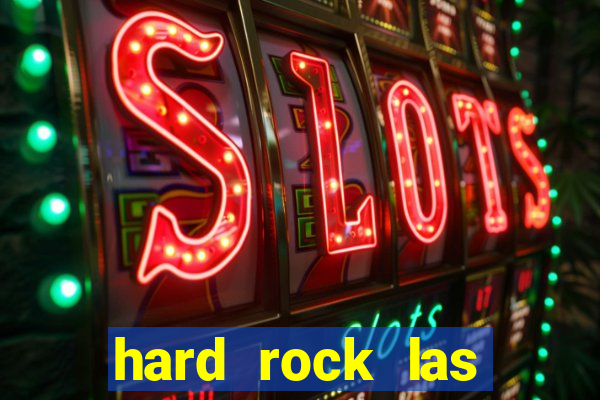 hard rock las vegas hotel & casino