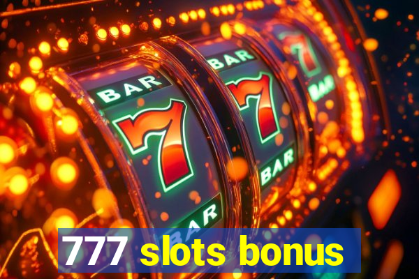 777 slots bonus