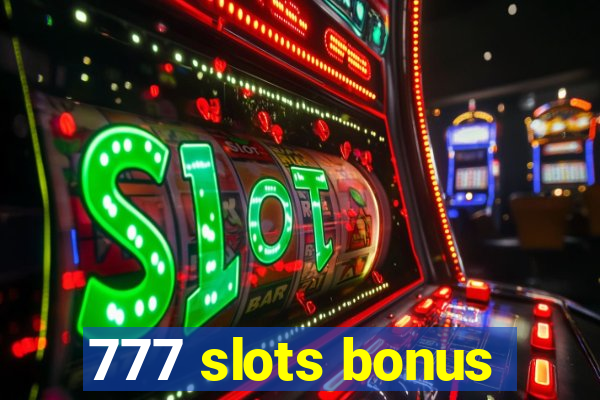 777 slots bonus