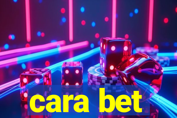 cara bet