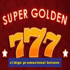 c贸digo promocional betano