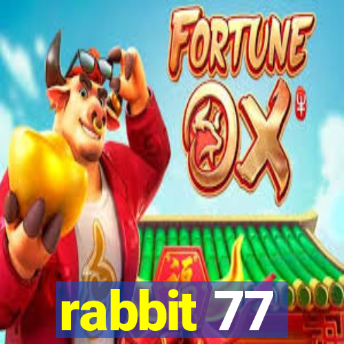 rabbit 77