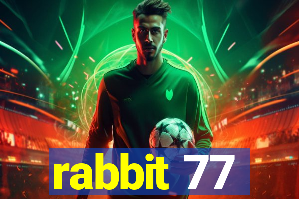 rabbit 77