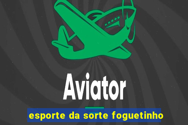 esporte da sorte foguetinho