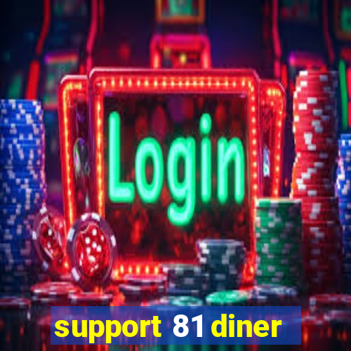 support 81 diner