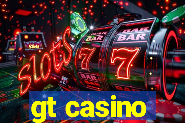 gt casino