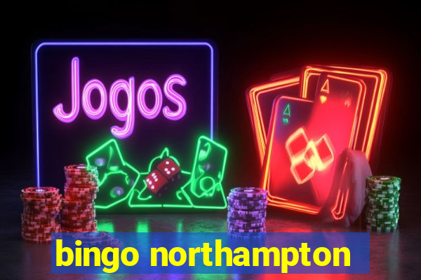 bingo northampton