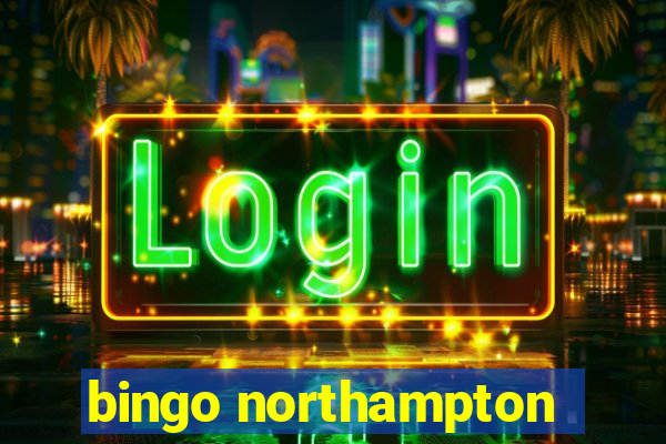 bingo northampton