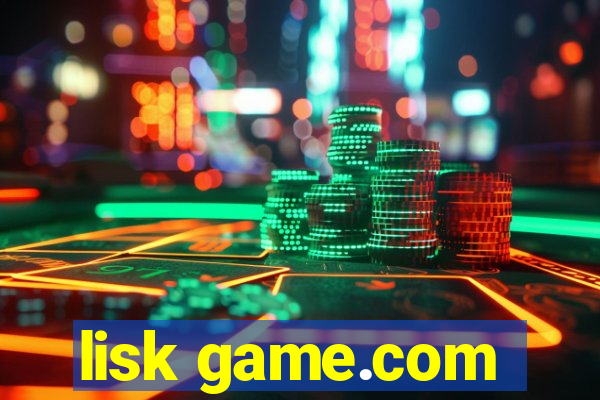 lisk game.com