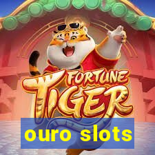 ouro slots