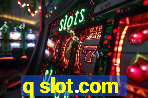 q slot.com