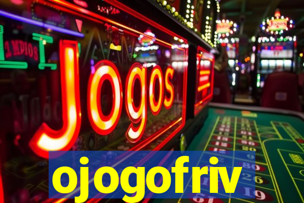 ojogofriv