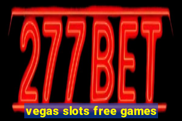 vegas slots free games