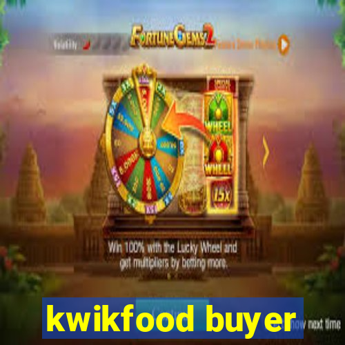 kwikfood buyer