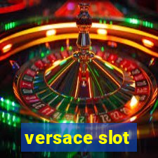 versace slot