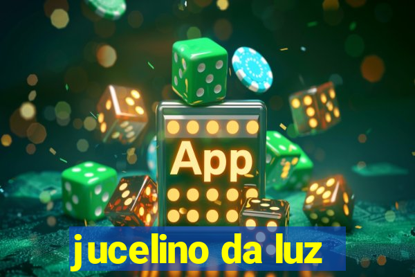 jucelino da luz