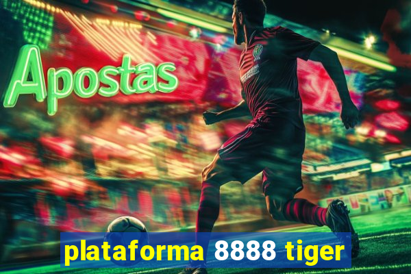 plataforma 8888 tiger