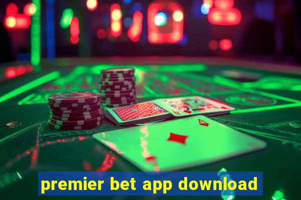 premier bet app download