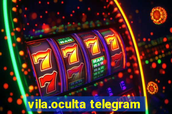 vila.oculta telegram