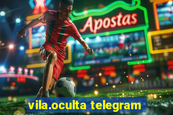 vila.oculta telegram