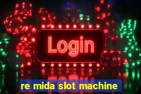 re mida slot machine