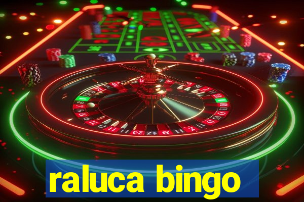 raluca bingo