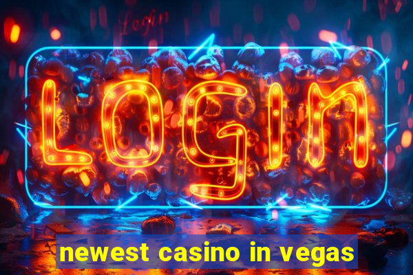 newest casino in vegas