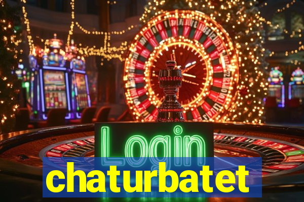 chaturbatet