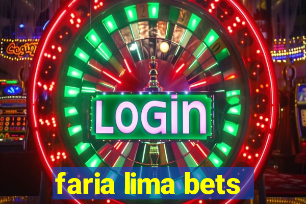 faria lima bets