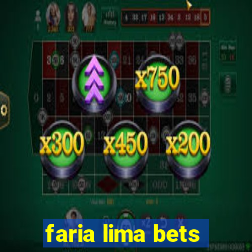 faria lima bets