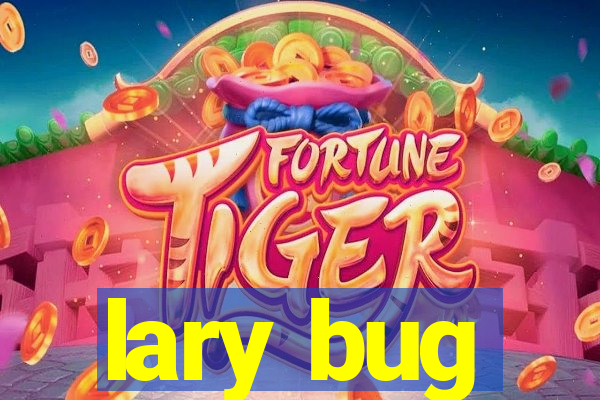 lary bug