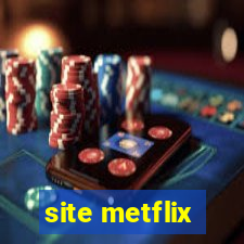 site metflix