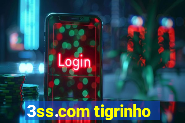 3ss.com tigrinho