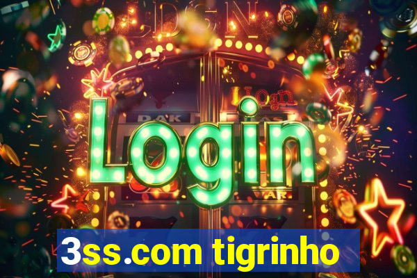 3ss.com tigrinho