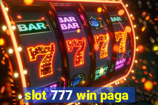 slot 777 win paga