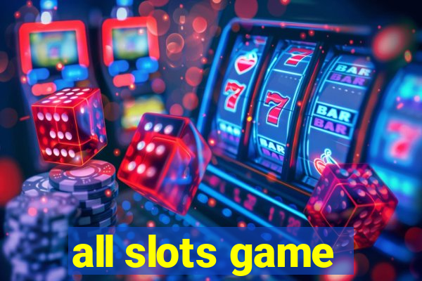 all slots game