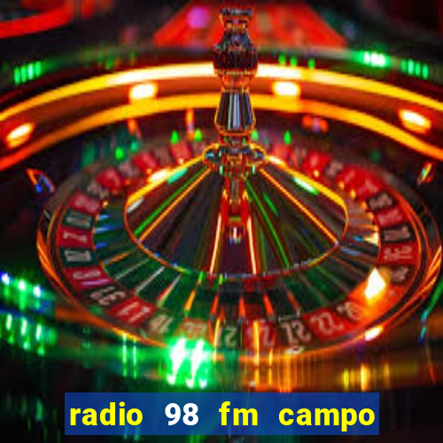 radio 98 fm campo formoso bahia