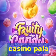 casino pala