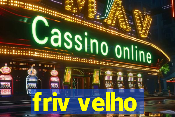 friv velho