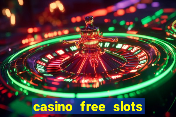 casino free slots machines games