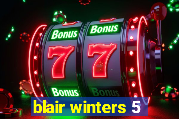 blair winters 5