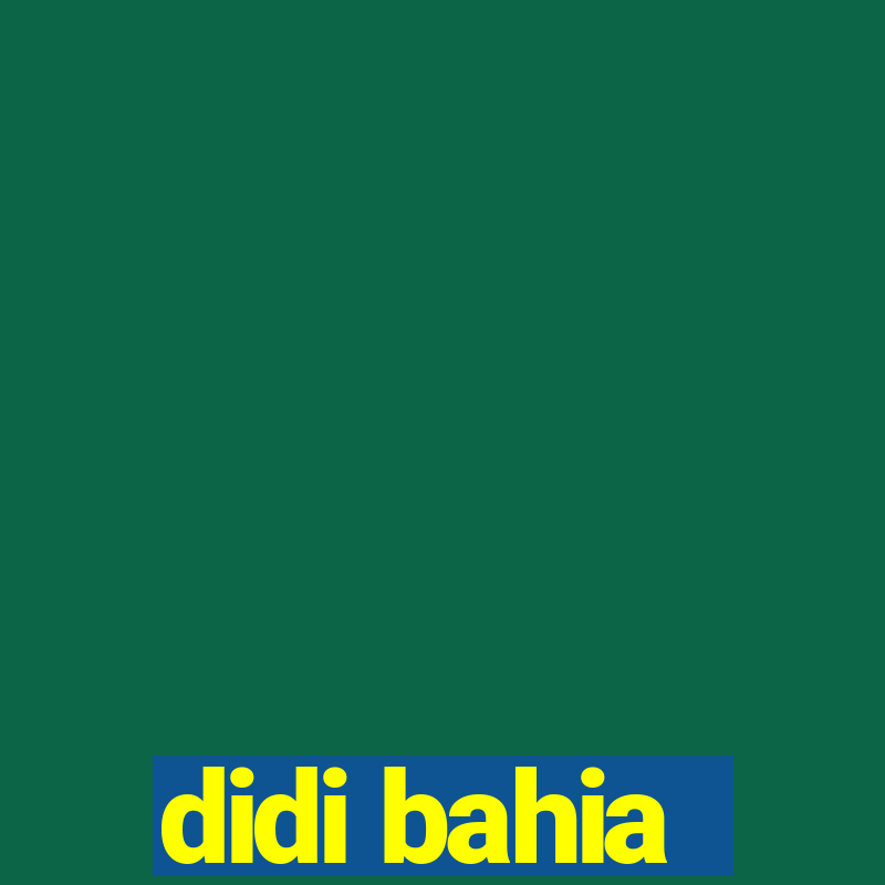 didi bahia