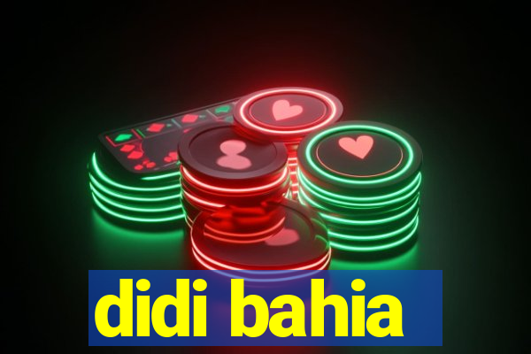 didi bahia