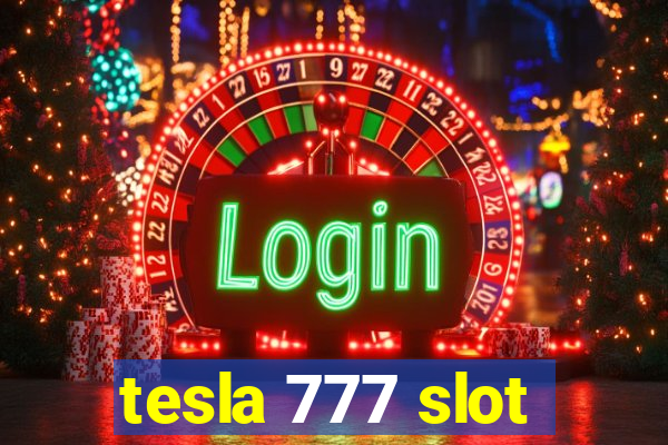 tesla 777 slot