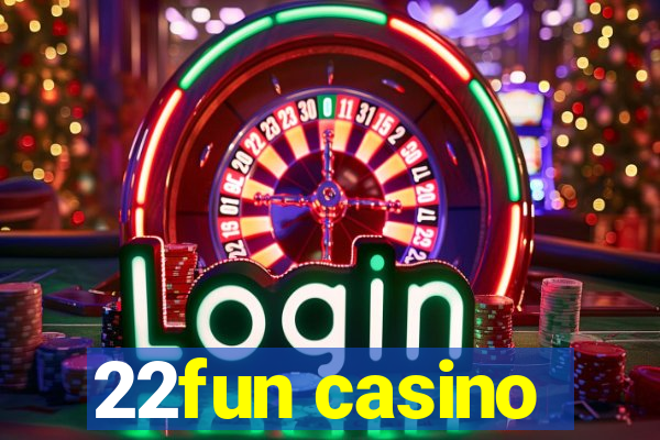 22fun casino