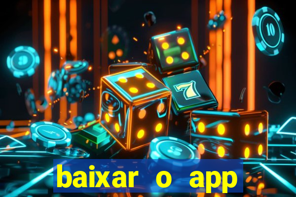 baixar o app estrela bet