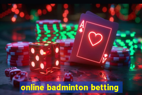 online badminton betting