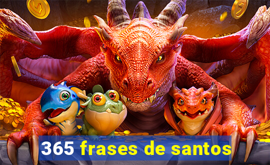 365 frases de santos