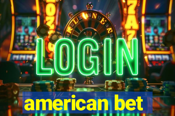 american bet