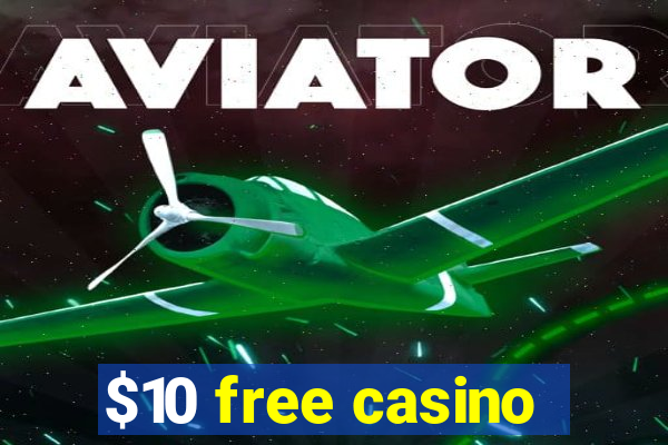 $10 free casino